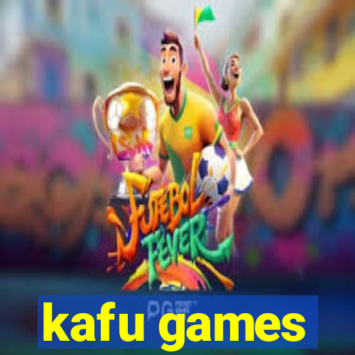 kafu games