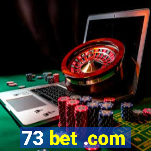 73 bet .com