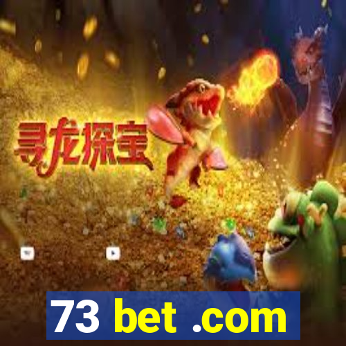 73 bet .com