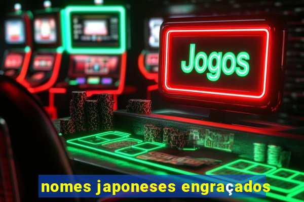 nomes japoneses engraçados