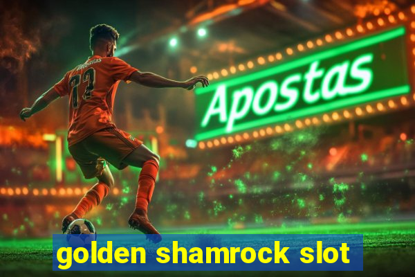 golden shamrock slot