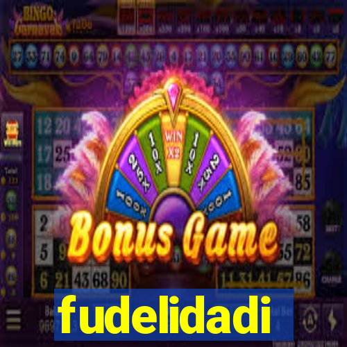 fudelidadi