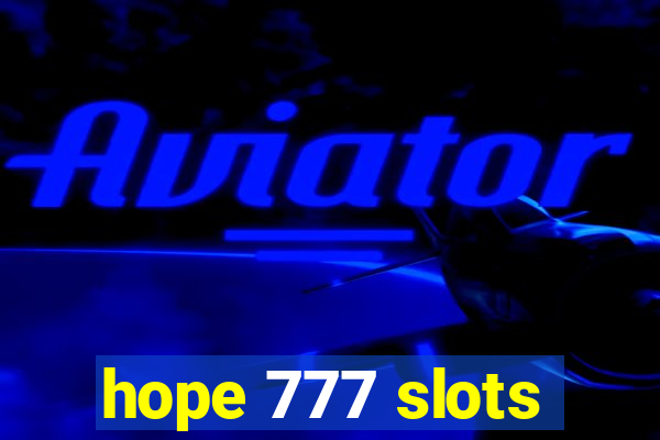 hope 777 slots