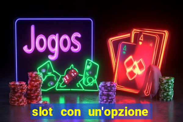 slot con un'opzione di acquisto di giochi bonus