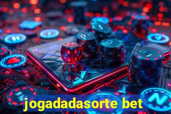 jogadadasorte bet