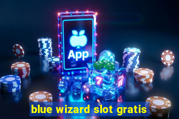 blue wizard slot gratis