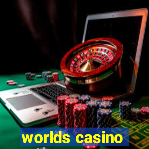 worlds casino