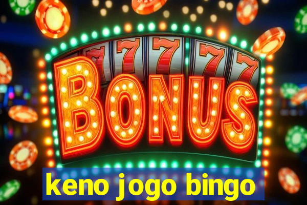 keno jogo bingo