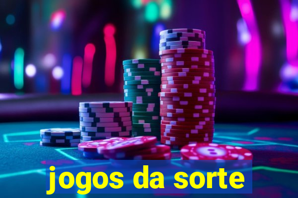 jogos da sorte