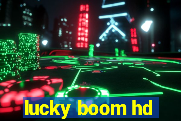 lucky boom hd