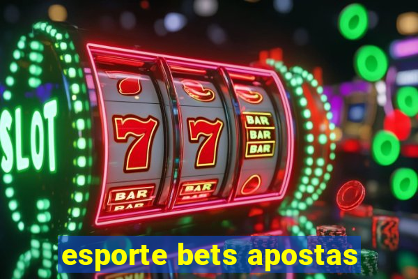 esporte bets apostas