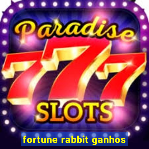 fortune rabbit ganhos