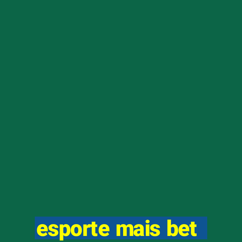 esporte mais bet