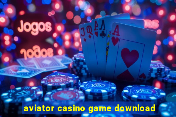 aviator casino game download