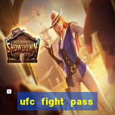 ufc fight pass onde assistir