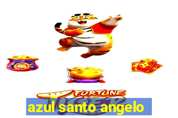 azul santo angelo