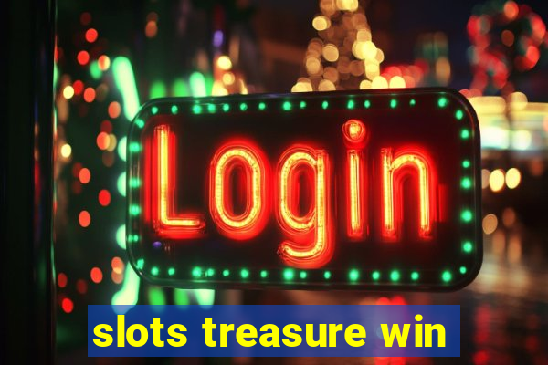 slots treasure win