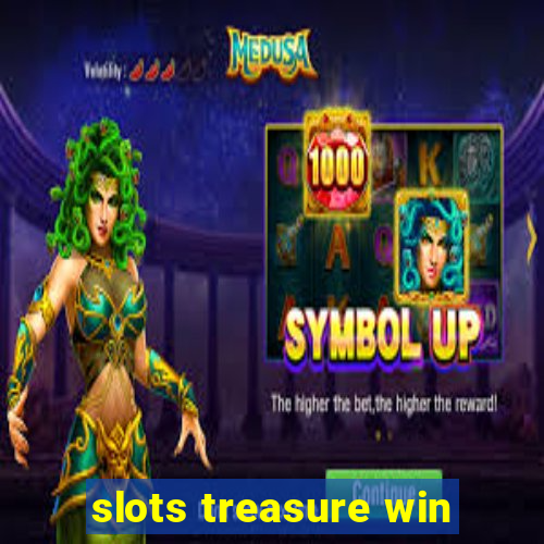 slots treasure win