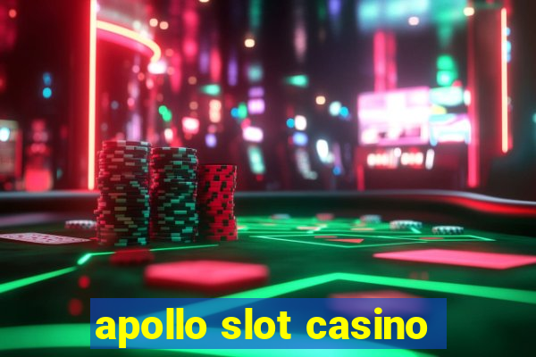 apollo slot casino