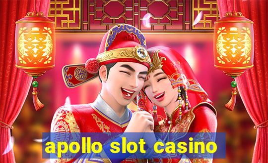 apollo slot casino