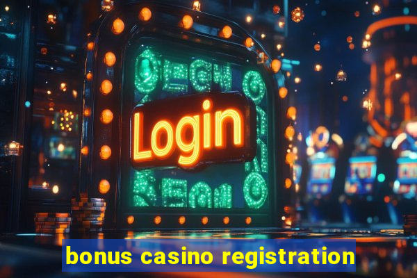 bonus casino registration