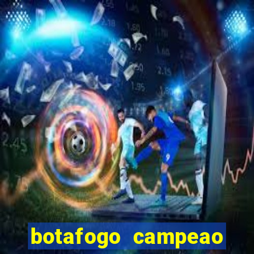 botafogo campeao brasileiro roubado