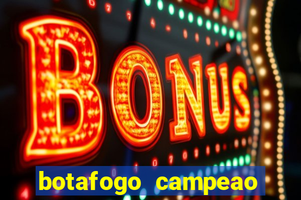 botafogo campeao brasileiro roubado