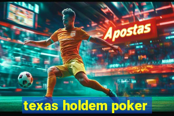 texas holdem poker