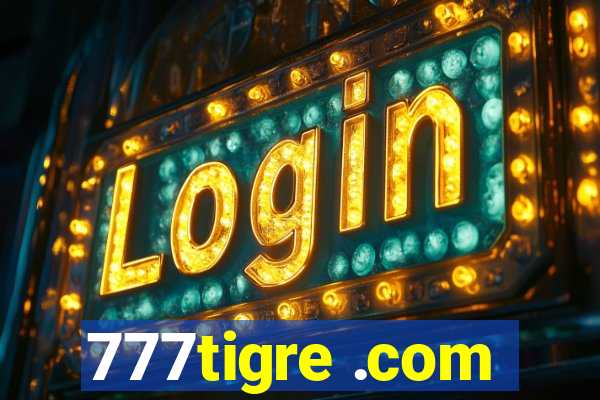 777tigre .com