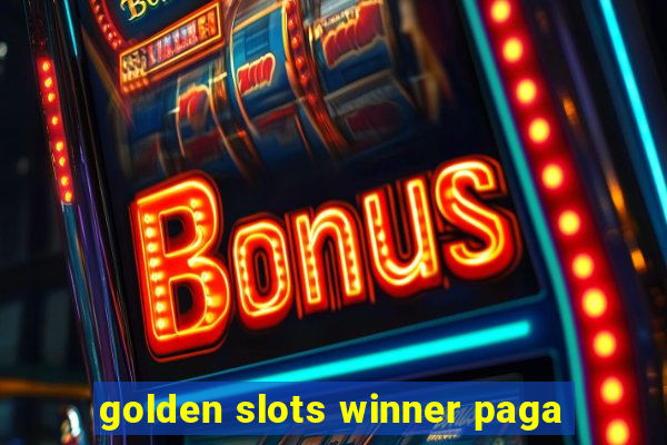 golden slots winner paga