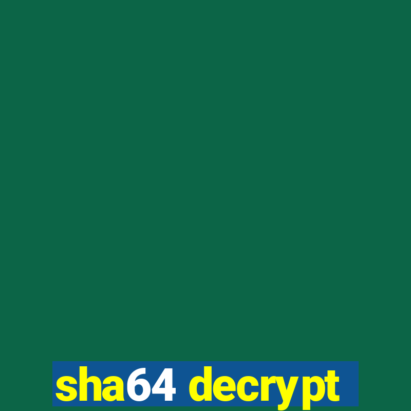 sha64 decrypt