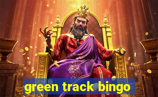 green track bingo