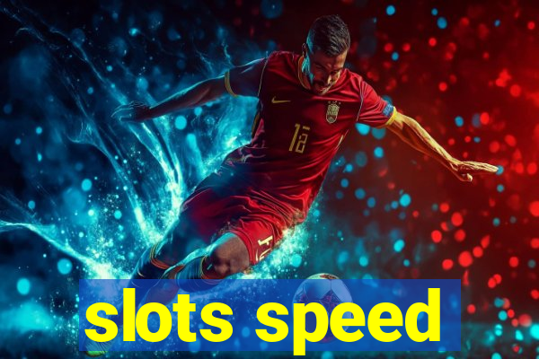 slots speed