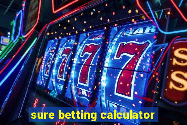 sure betting calculator