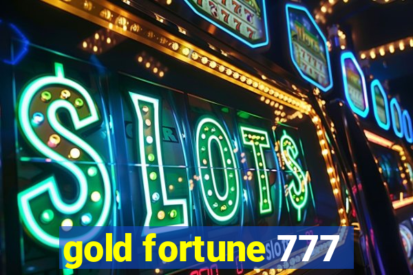 gold fortune 777