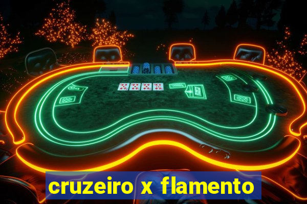 cruzeiro x flamento