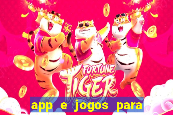 app e jogos para ganhar dinheiro