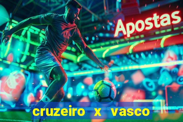 cruzeiro x vasco ao vivo