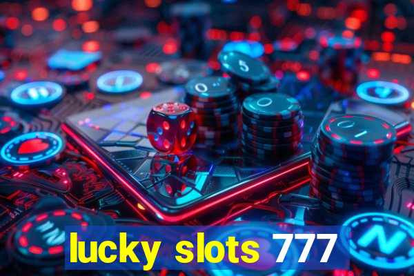 lucky slots 777