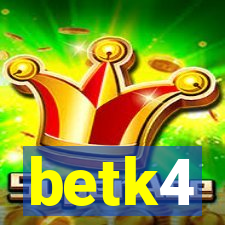 betk4