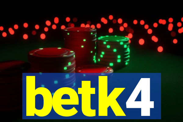 betk4