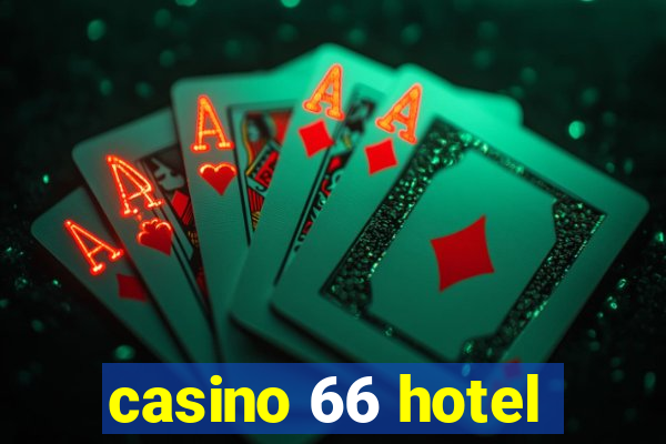 casino 66 hotel