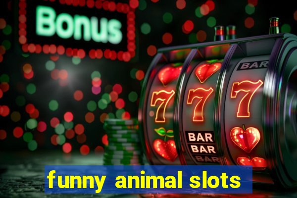 funny animal slots