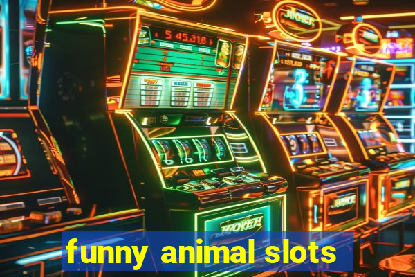 funny animal slots