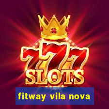 fitway vila nova