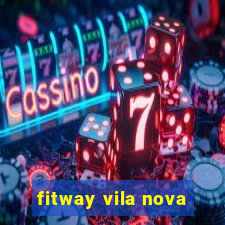 fitway vila nova