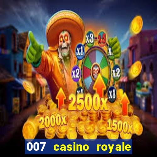 007 casino royale megacine assistir