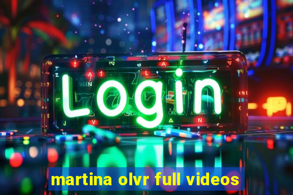 martina olvr full videos