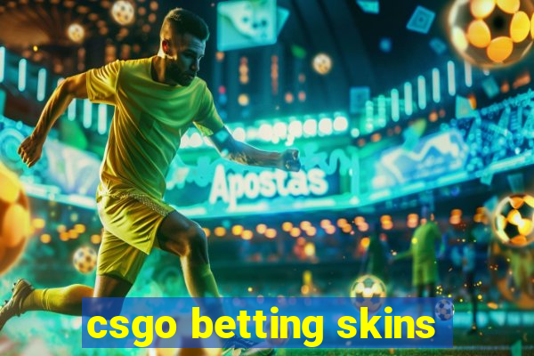 csgo betting skins