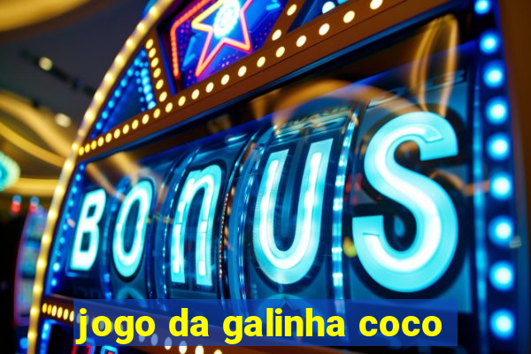 jogo da galinha coco